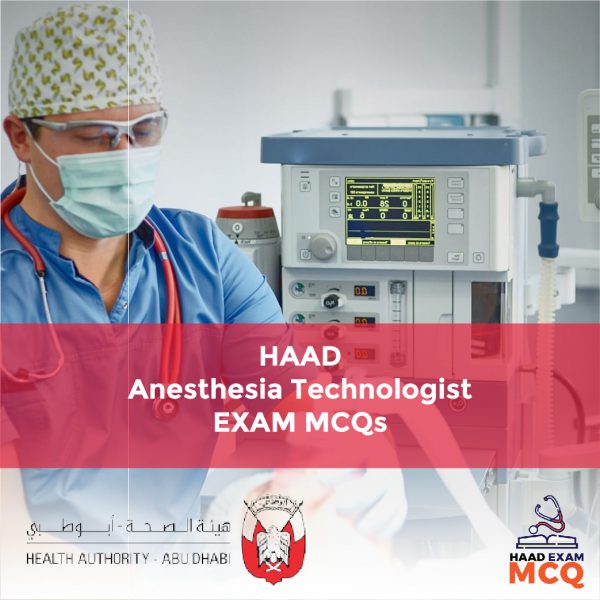 HAAD Anesthesia Technologist Exam MCQs