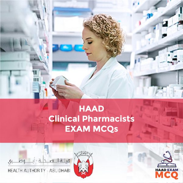 HAAD Clinical Pharmacists Exam MCQs