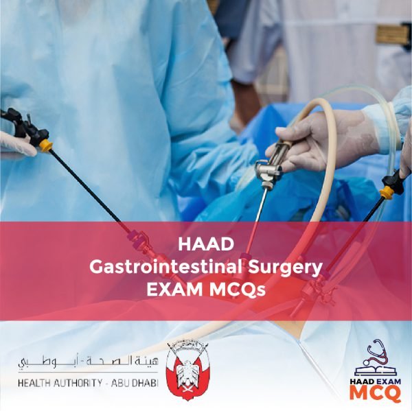 HAAD Gastrointestinal Surgery Exam MCQs