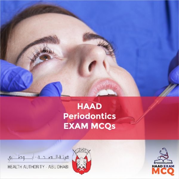 HAAD Periodontics Exam MCQs