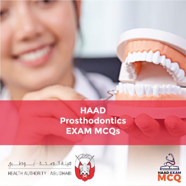 HAAD Prosthodontics Exam MCQs