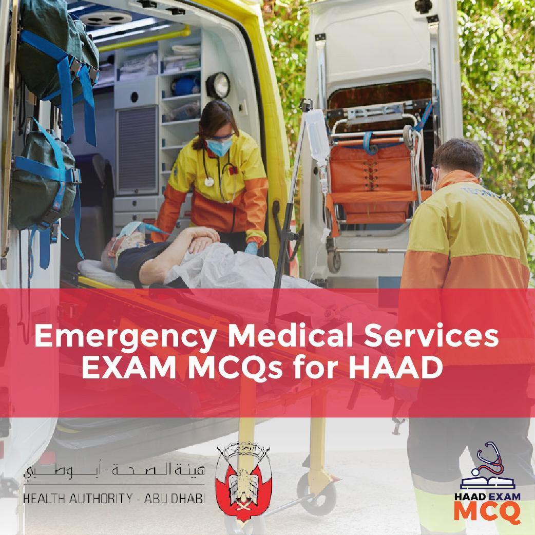 Emergency Medical Services EXAM MCQs for HAAD