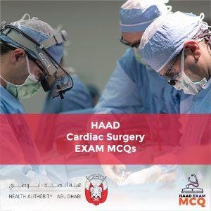HAAD Cardiac Surgery Exam MCQs