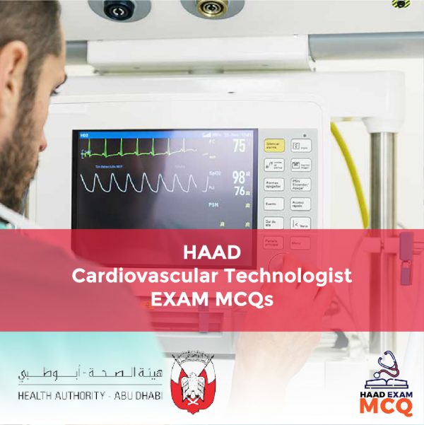 HAAD Cardiovascular Technologist Exam MCQs