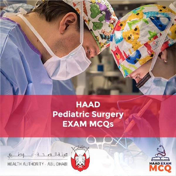 HAAD Pediatric Surgery Exam MCQs