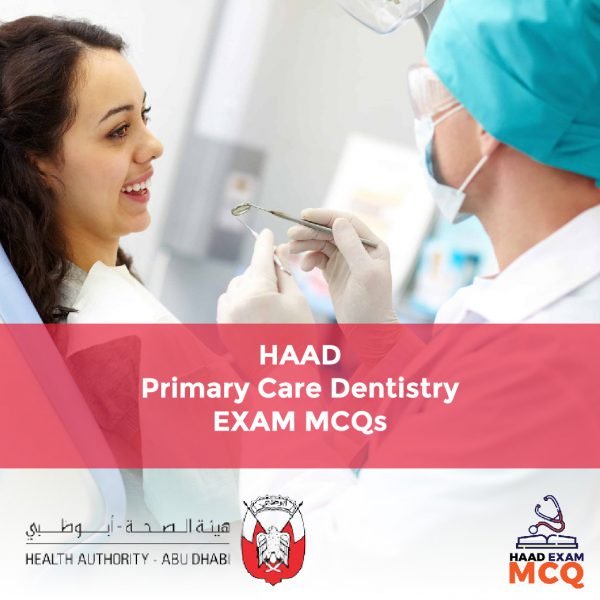 HAAD Primary Care Dentistry Exam MCQs