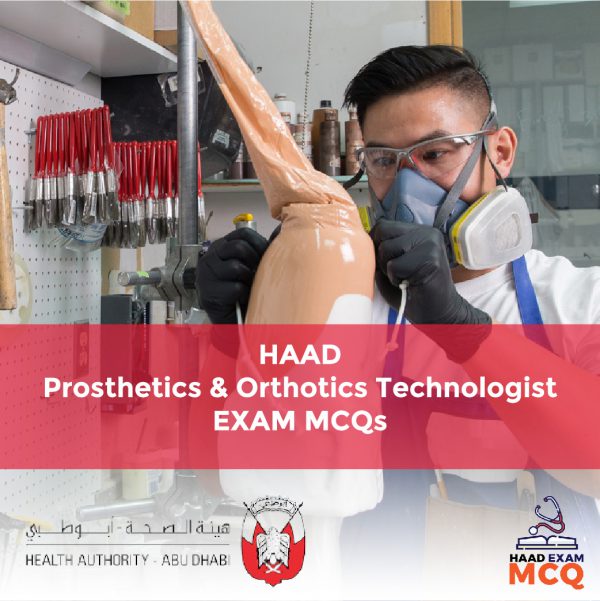 HAAD Prosthetics & Orthotics Technologist Exam MCQs