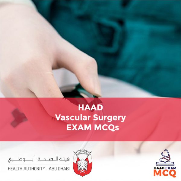 HAAD Vascular surgery Exam MCQs