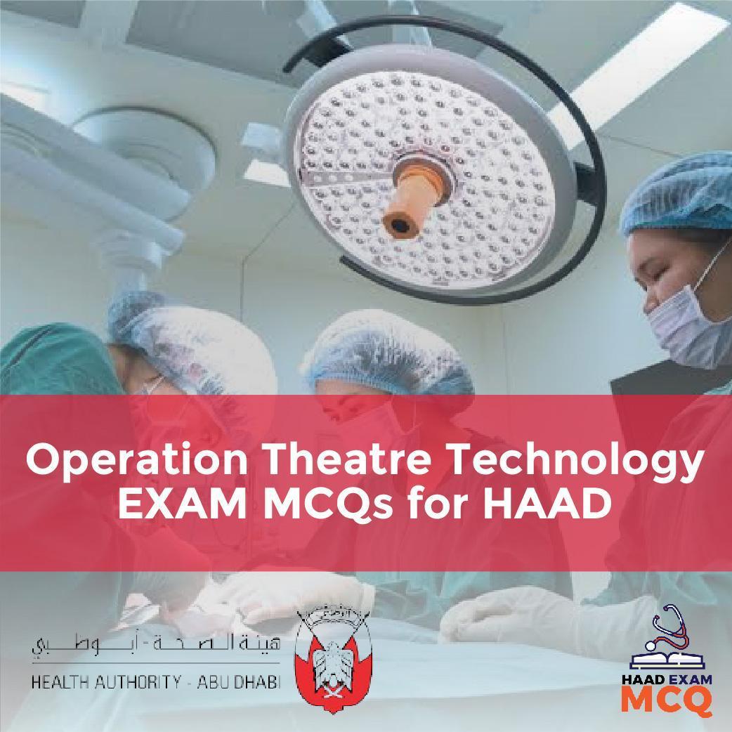 Operation Theatre Technology EXAM MCQs for HAAD