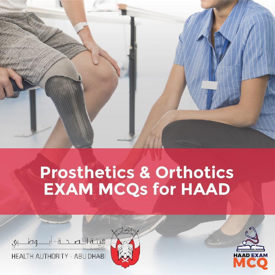Prosthetics & Orthotics EXAM MCQs for HAAD