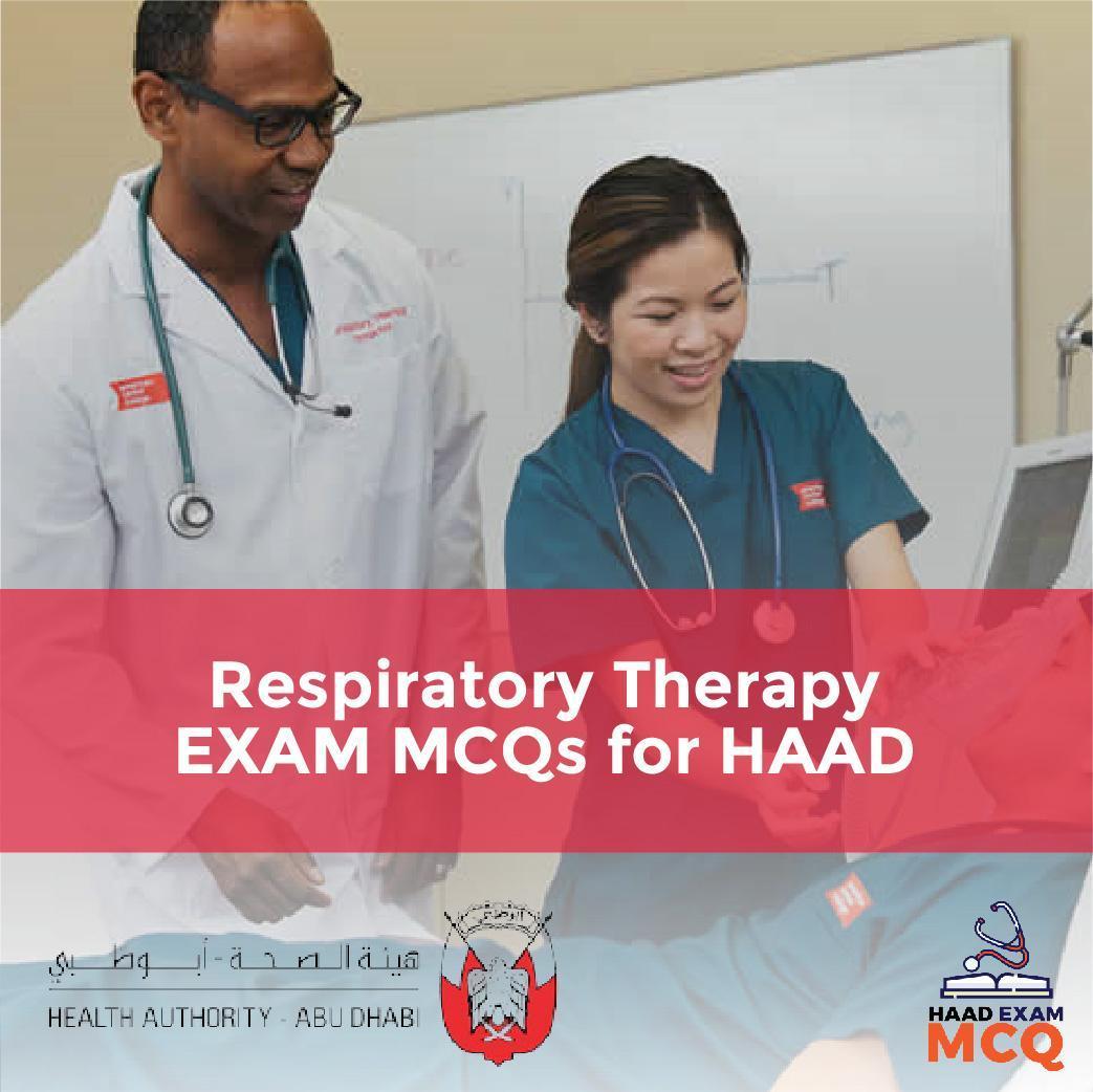 Respiratory Therapy EXAM MCQs for HAAD