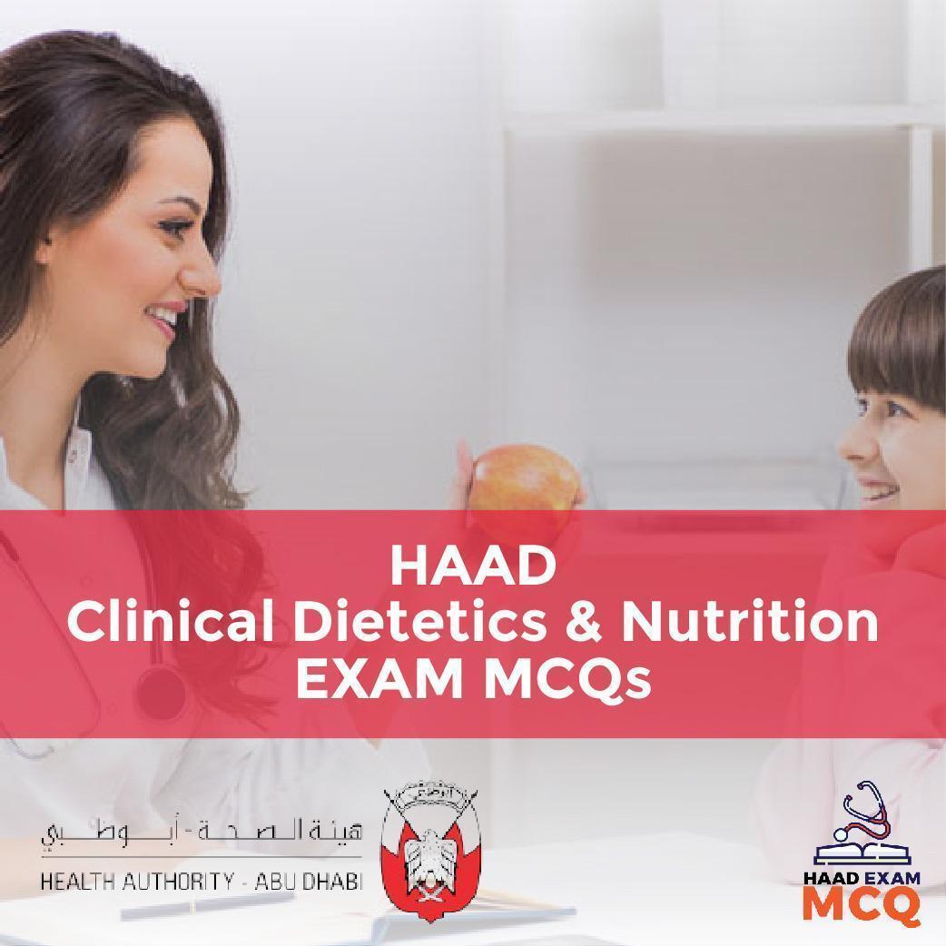 HAAD Clinical Dietetics & Nutrition EXAM MCQs