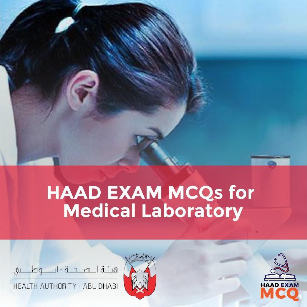 HAAD EXAM MCQs for Medical Laboratory
