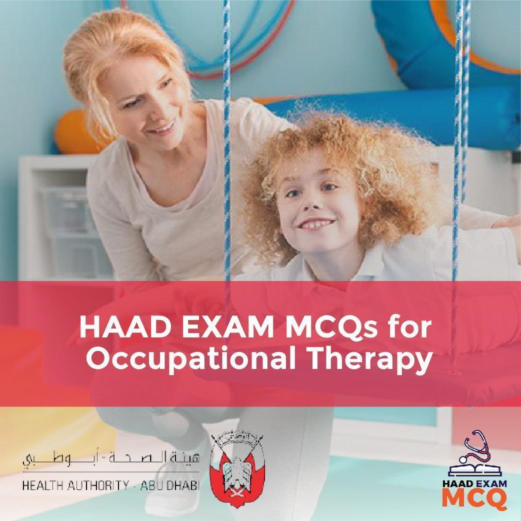 HAAD EXAM MCQs for Occupational Therapy