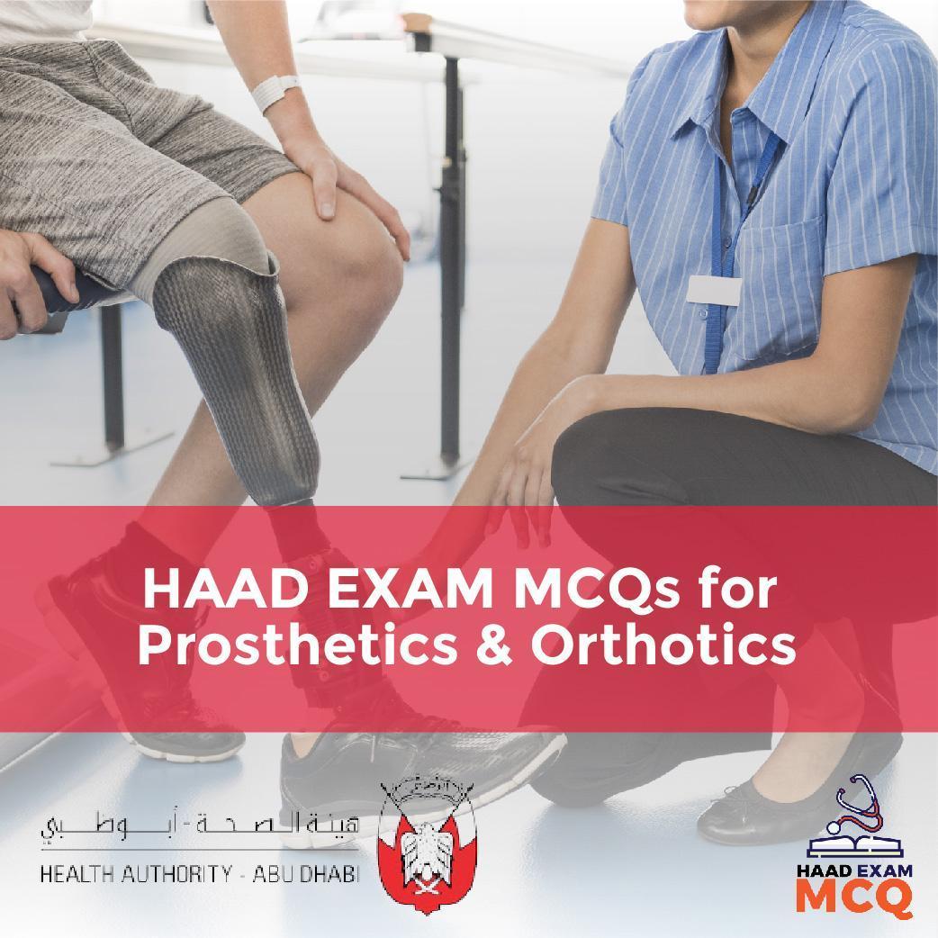 HAAD EXAM MCQs for Prosthetics & Orthotics