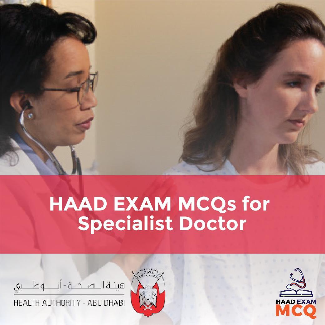 HAAD EXAM MCQs for Specialist Doctor