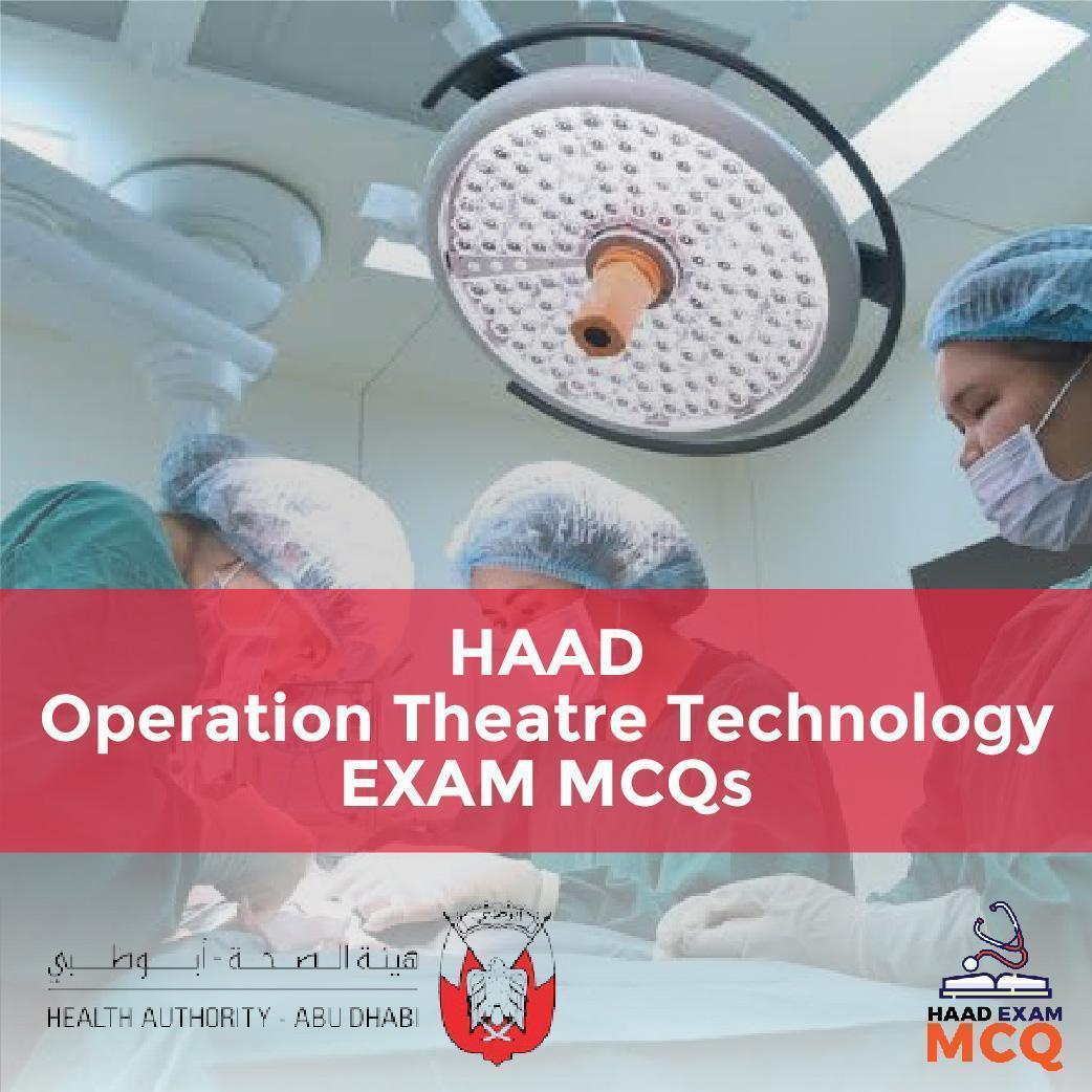 HAAD Operation Theatre Technology EXAM MCQs