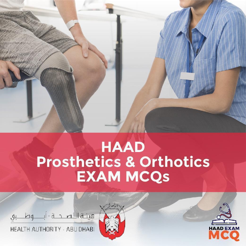 HAAD Prosthetics & Orthotics EXAM MCQs