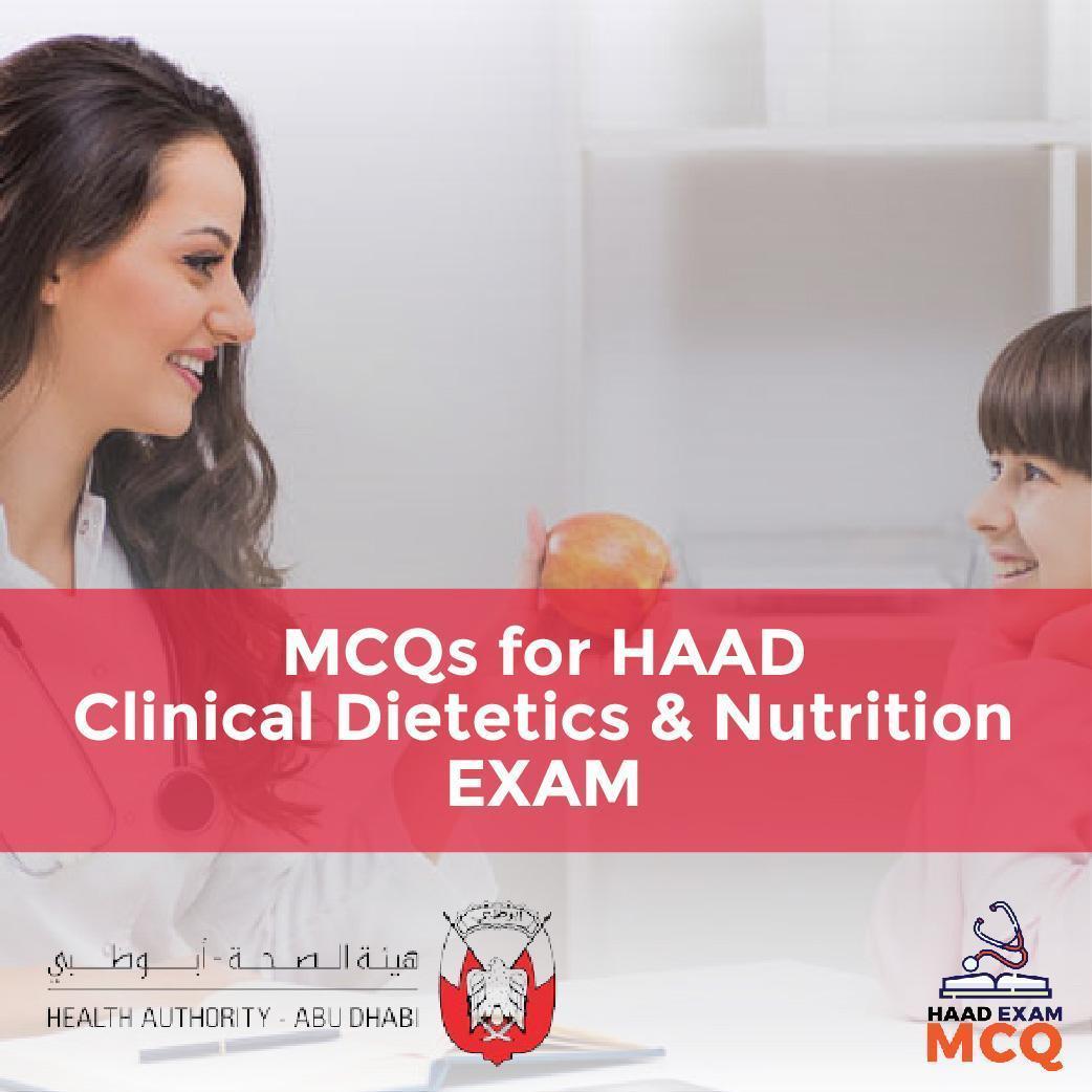 MCQs for HAAD Clinical Dietetics & Nutrition EXAM