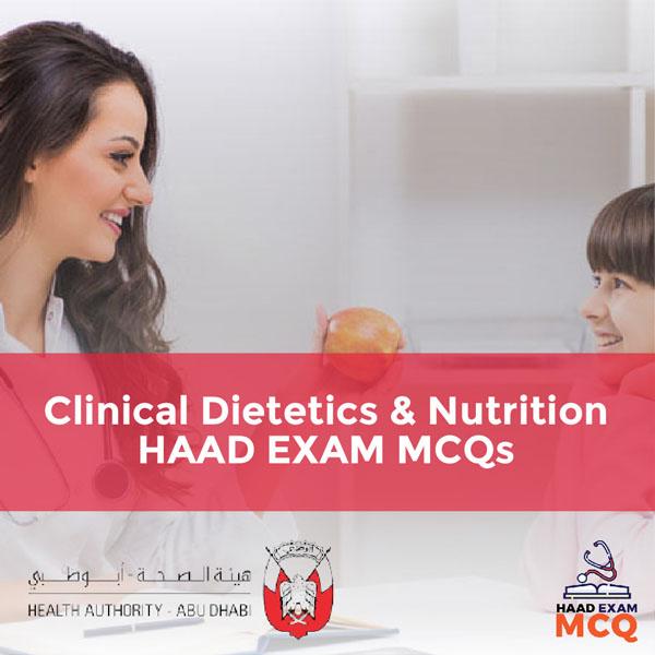 Clinical Dietetics & Nutrition HAAD Exam MCQs
