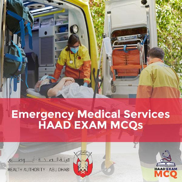 Emergency Medical Services HAAD Exam MCQs