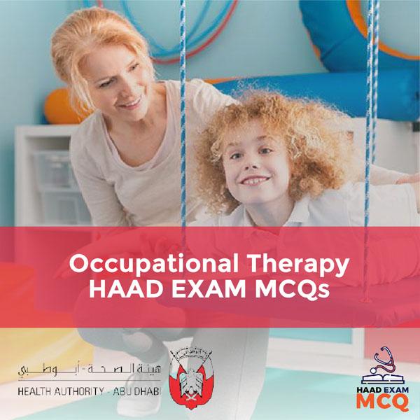 Occupational Therapy HAAD Exam MCQs