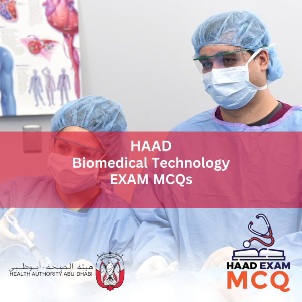 HAAD Biomedical Technology Exam MCQs