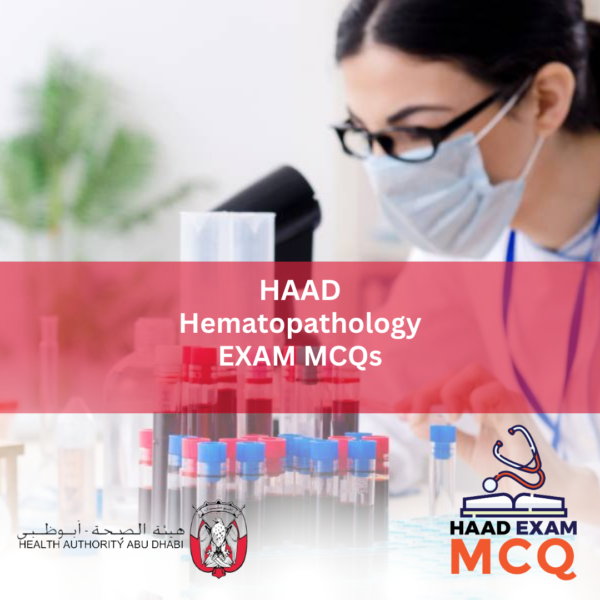 HAAD Hematopathology Exam MCQs