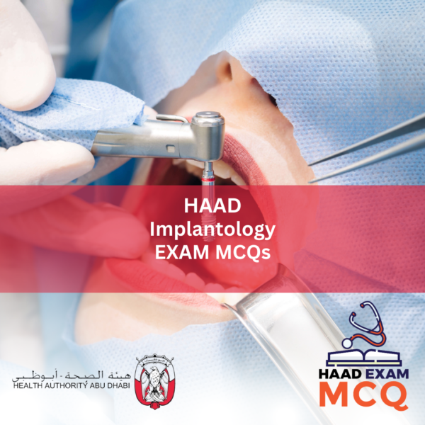 HAAD Implantology Exam MCQs