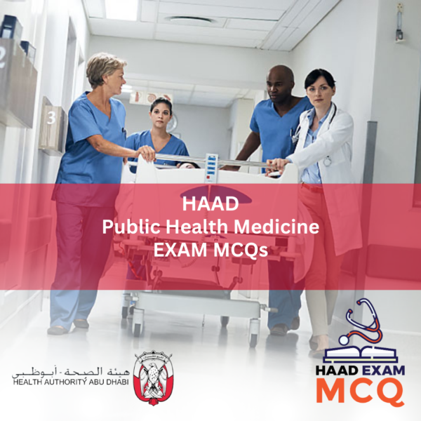 HAAD Public Health Medicine Exam MCQs