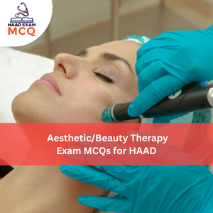 Aesthetic/Beauty Therapy Exam MCQs for HAAD