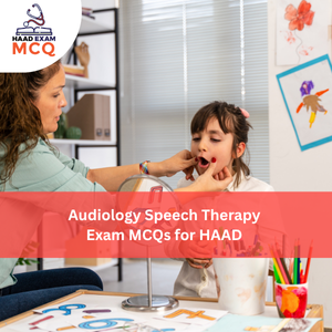Audiology & Speech Therapy Exam MCQs for HAAD