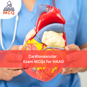 Cardiovascular Technology Exam MCQs for HAAD