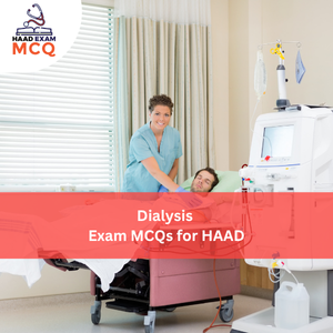 Dialysis Exam MCQs for HAAD