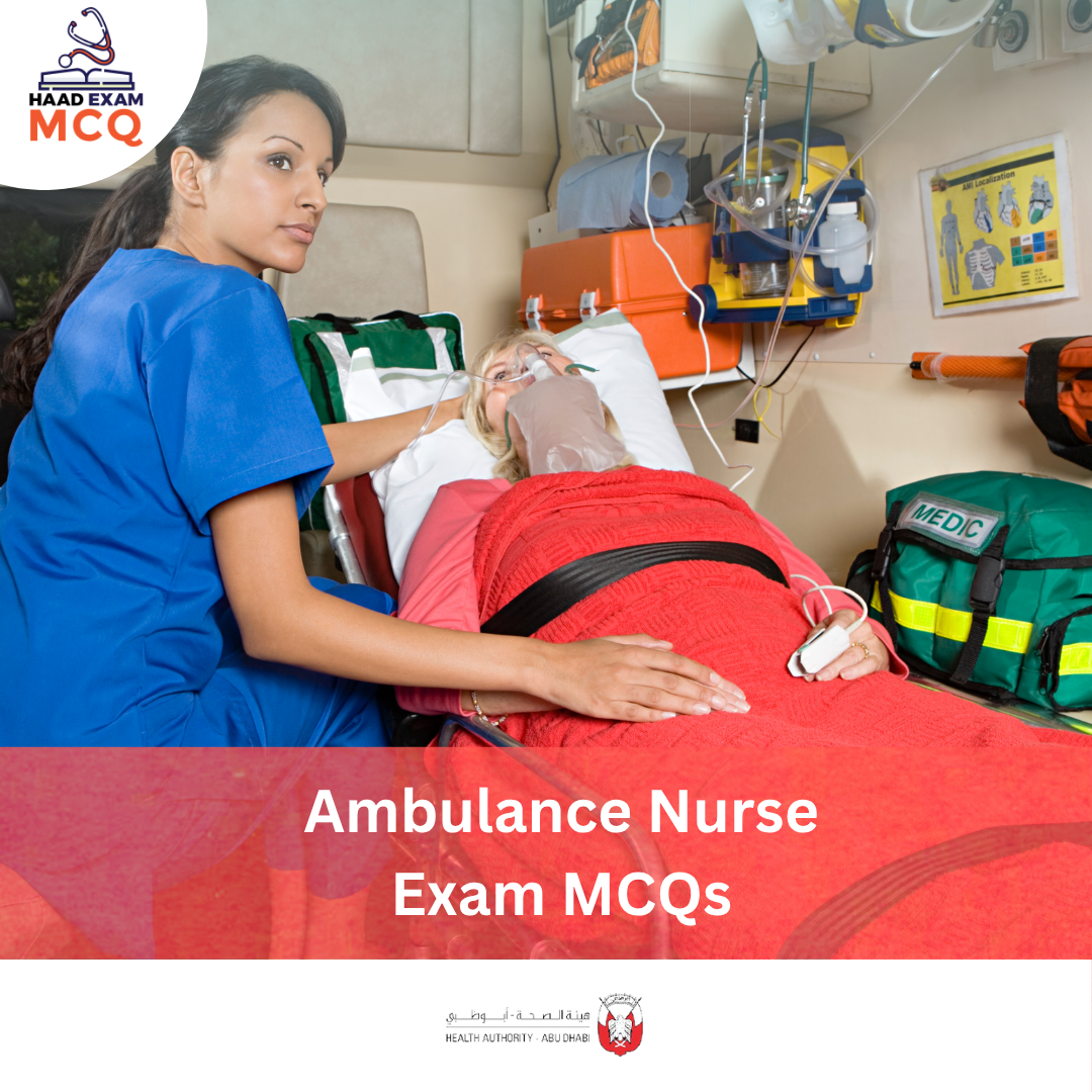 HAAD Ambulance Nurse Exam MCQs