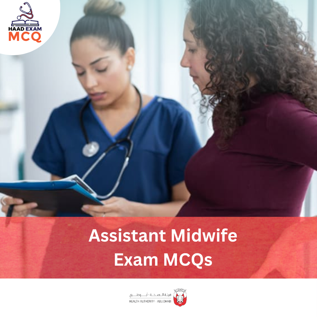 HAAD Assistant Midwife Exam MCQs