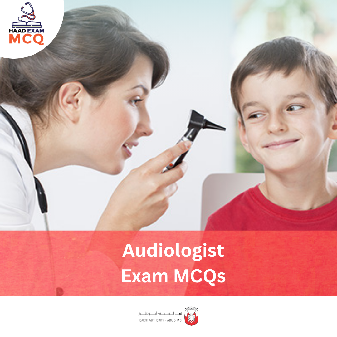 HAAD Audiologist Exam MCQs