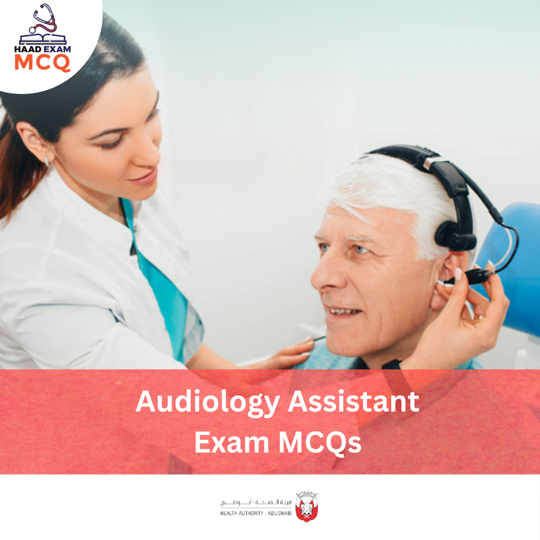 HAAD Audiology Assistant Exam MCQs