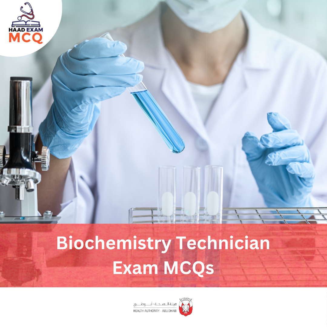 HAAD Biochemistry Technician Exam MCQs