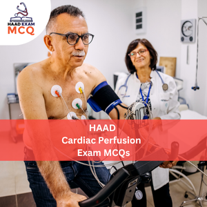 HAAD Cardiac Perfusion Exam MCQs
