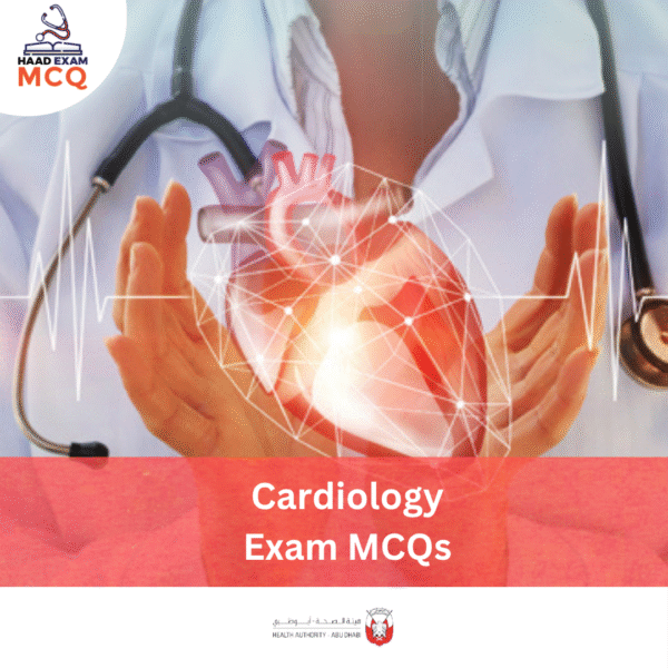 HAAD Cardiology Exam MCQs