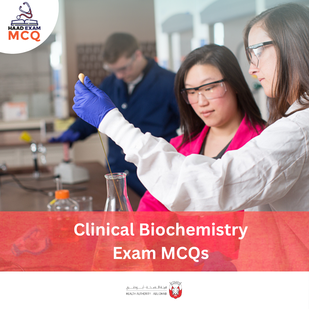 HAAD Clinical Biochemistry Exam MCQs