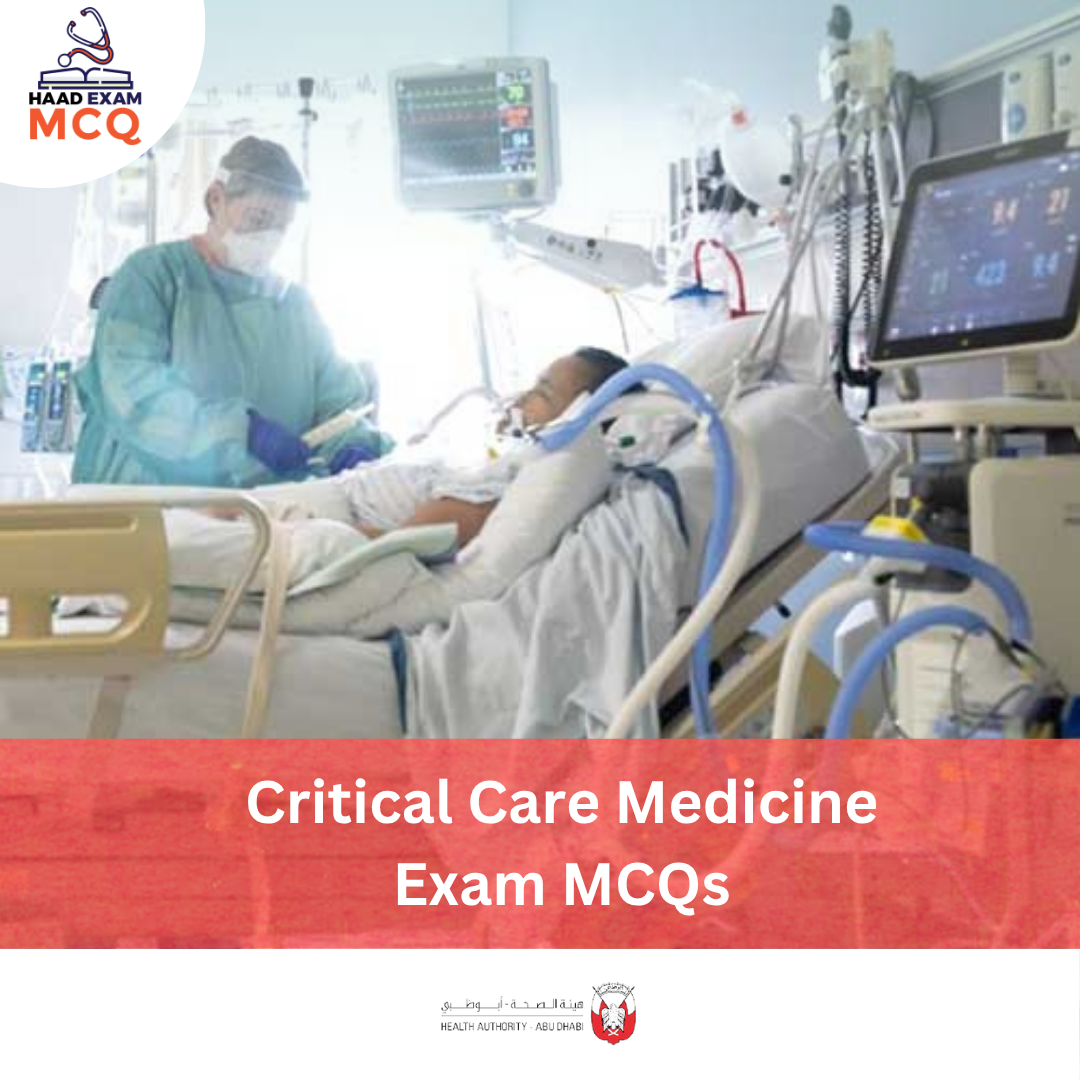 HAAD Critical Care Medicine Exam MCQs