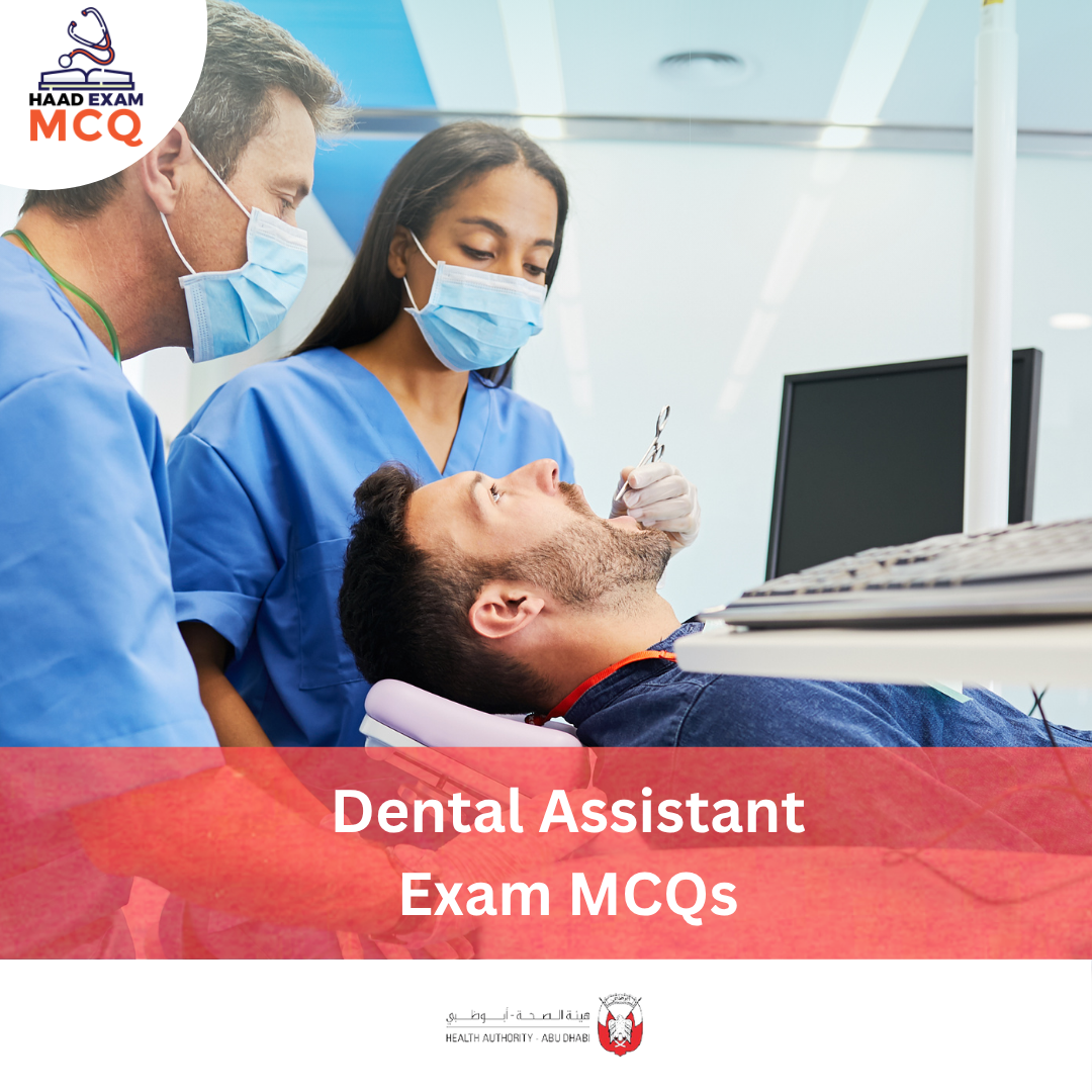 HAAD Dental Assistant Exam MCQs