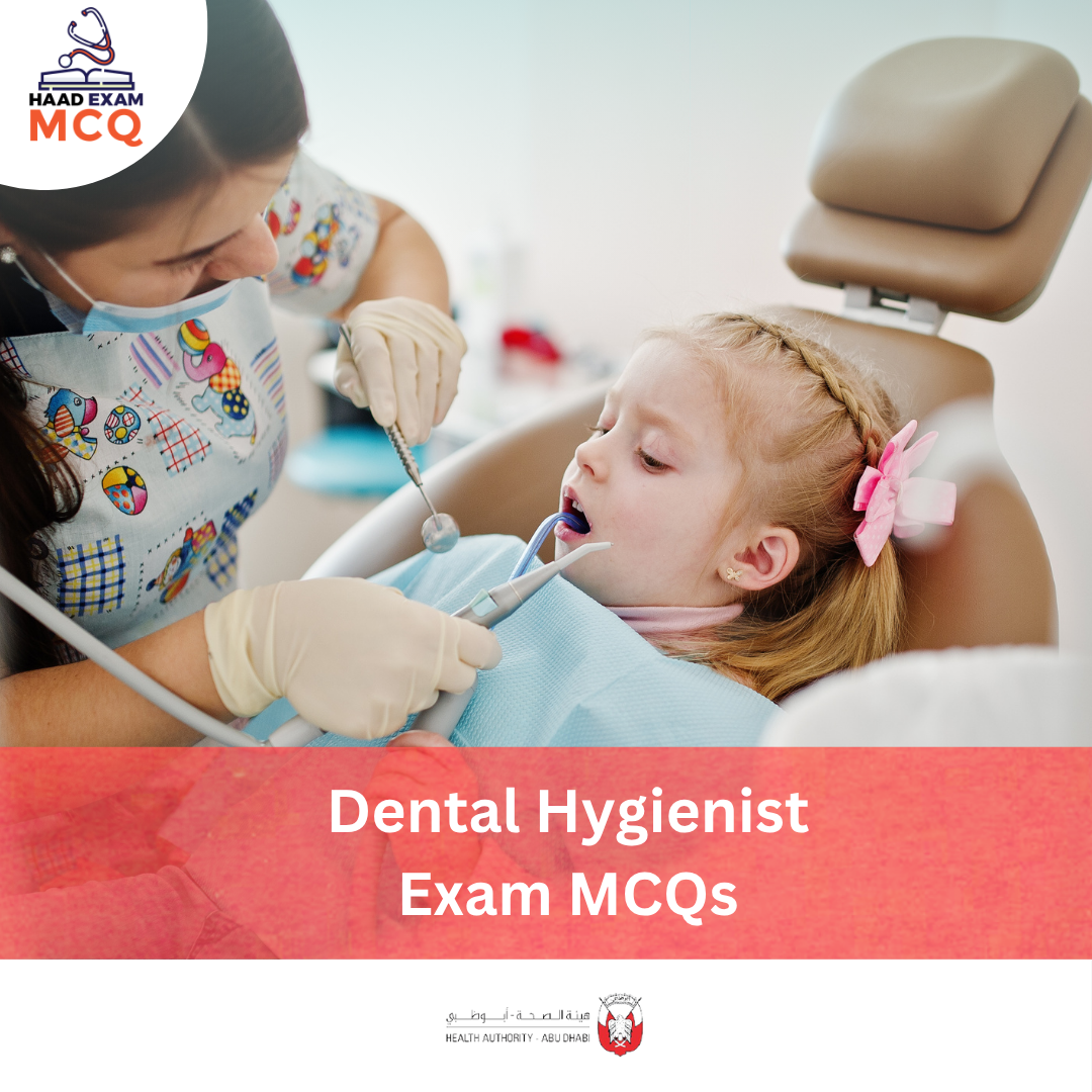 HAAD Dental Hygienist Exam MCQs