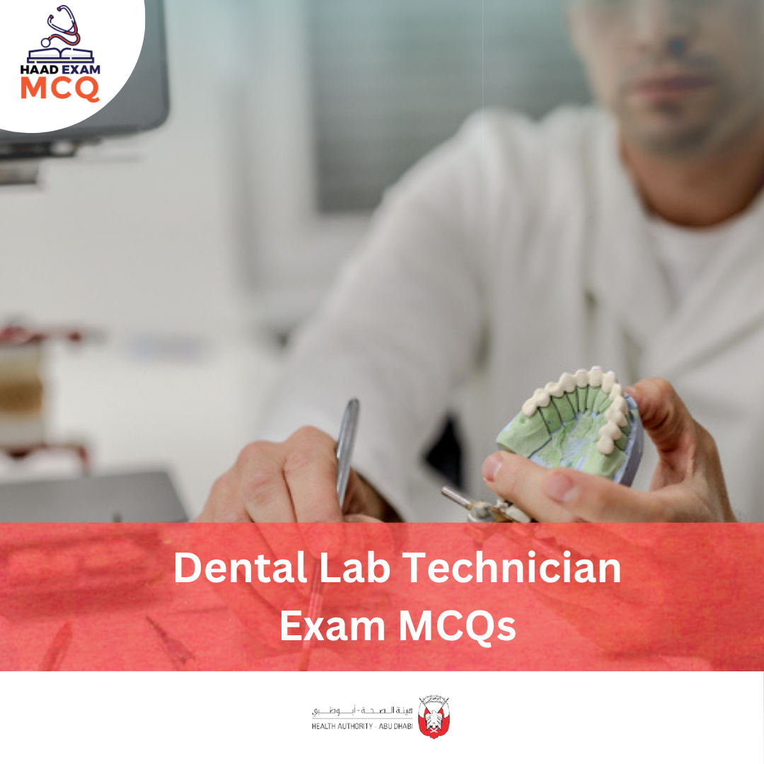 HAAD Dental Lab Technician Exam MCQs