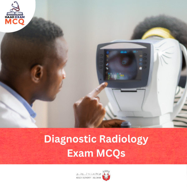 HAAD Diagnostic Radiology Exam MCQs