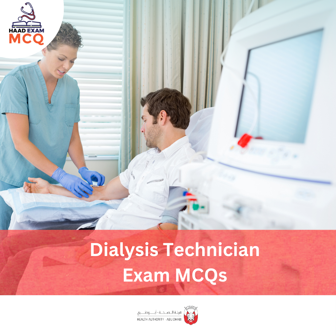 HAAD Dialysis Technician Exam MCQs