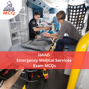 HAAD Emergency Medical services Exam MCQs