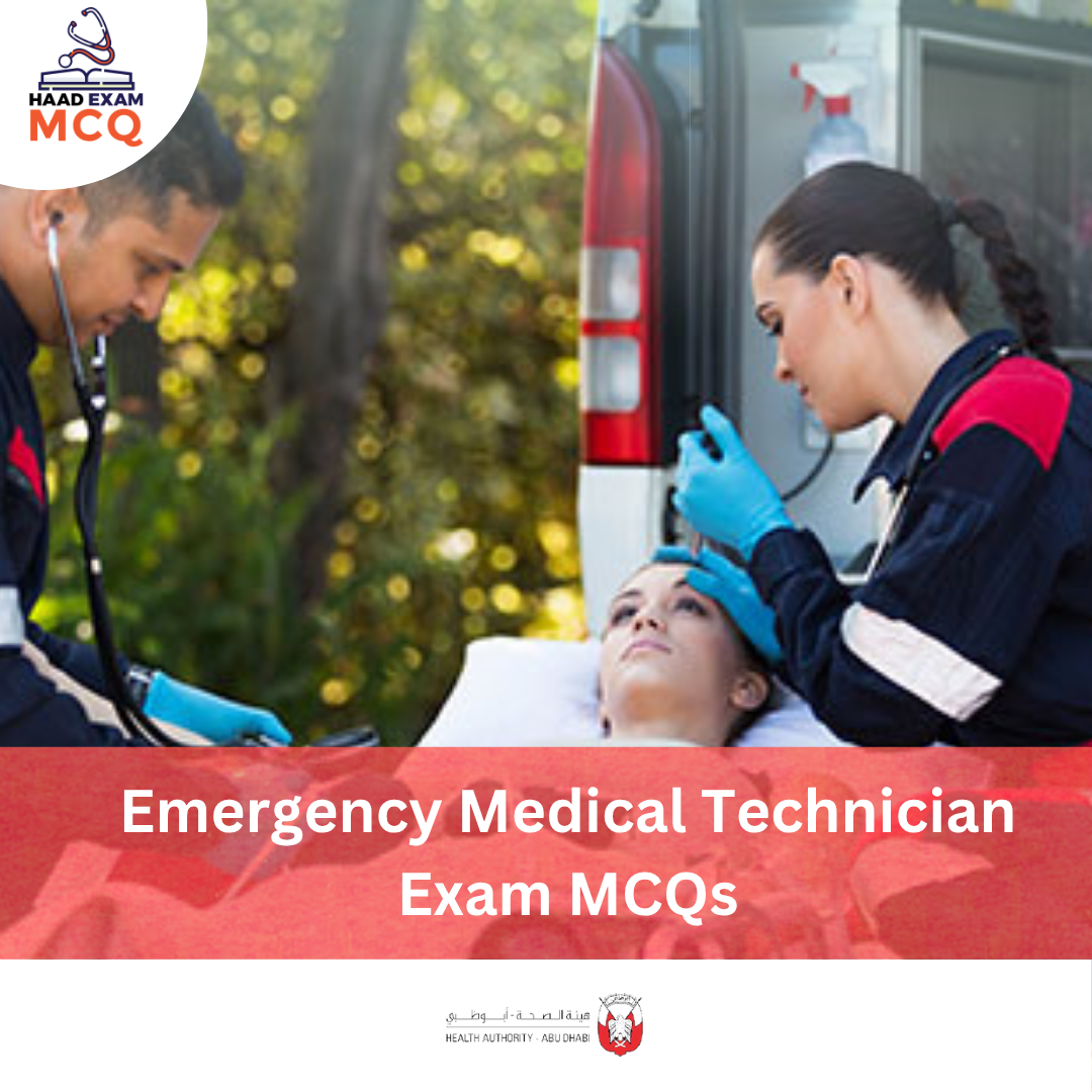 HAAD Emergency Medical Technician Exam MCQs